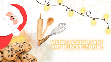 Weihnachtsmarkt Hubertush&ouml;he