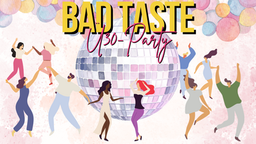 Bad Taste Party